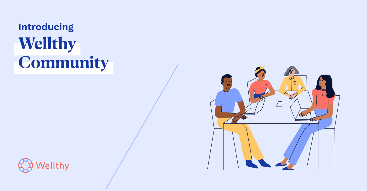 An illustration of four coworkers sitting around a table with the text 'Introducing Wellthy Community.'