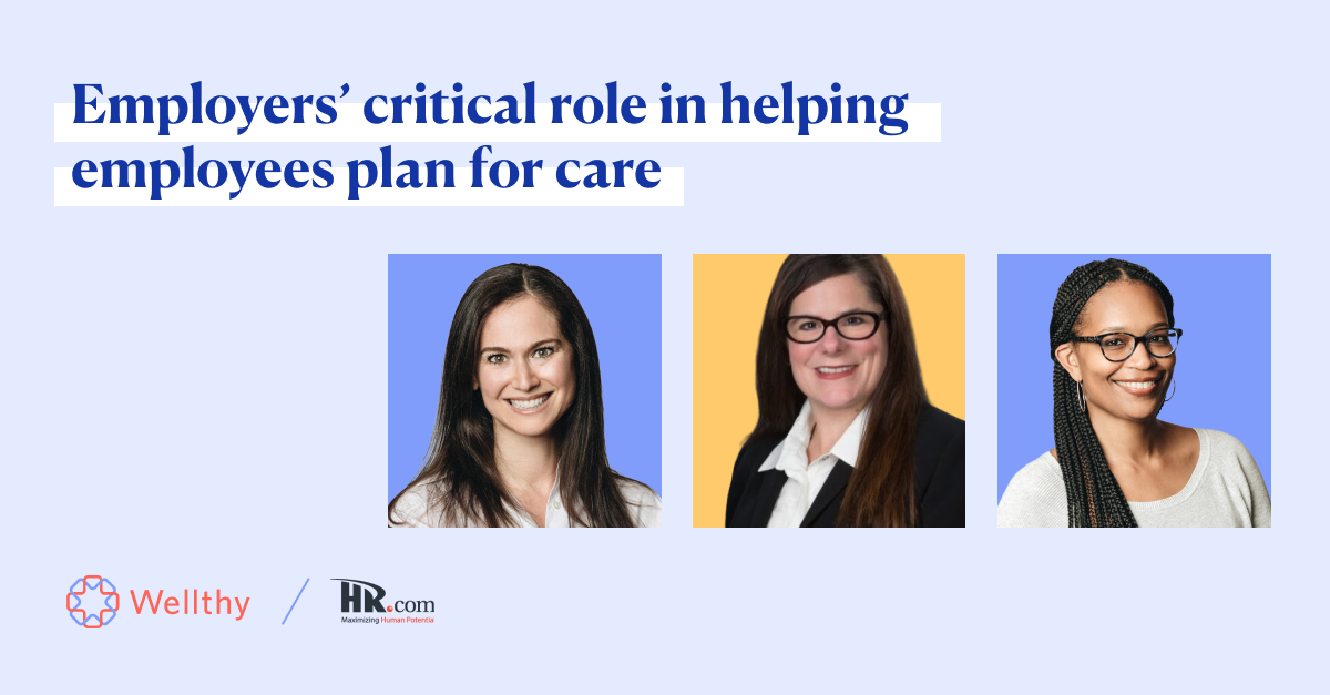 Professional photos of Lindsay Jurist-Rosner, Tasha Gaskins, Janet Lucas-Taylor with the text 'Employers' critical role in helping employees plan for care,'